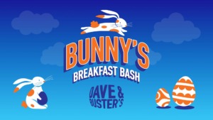 Bunny's Breakfast Bash Dave & Buster's Torrance 2026
